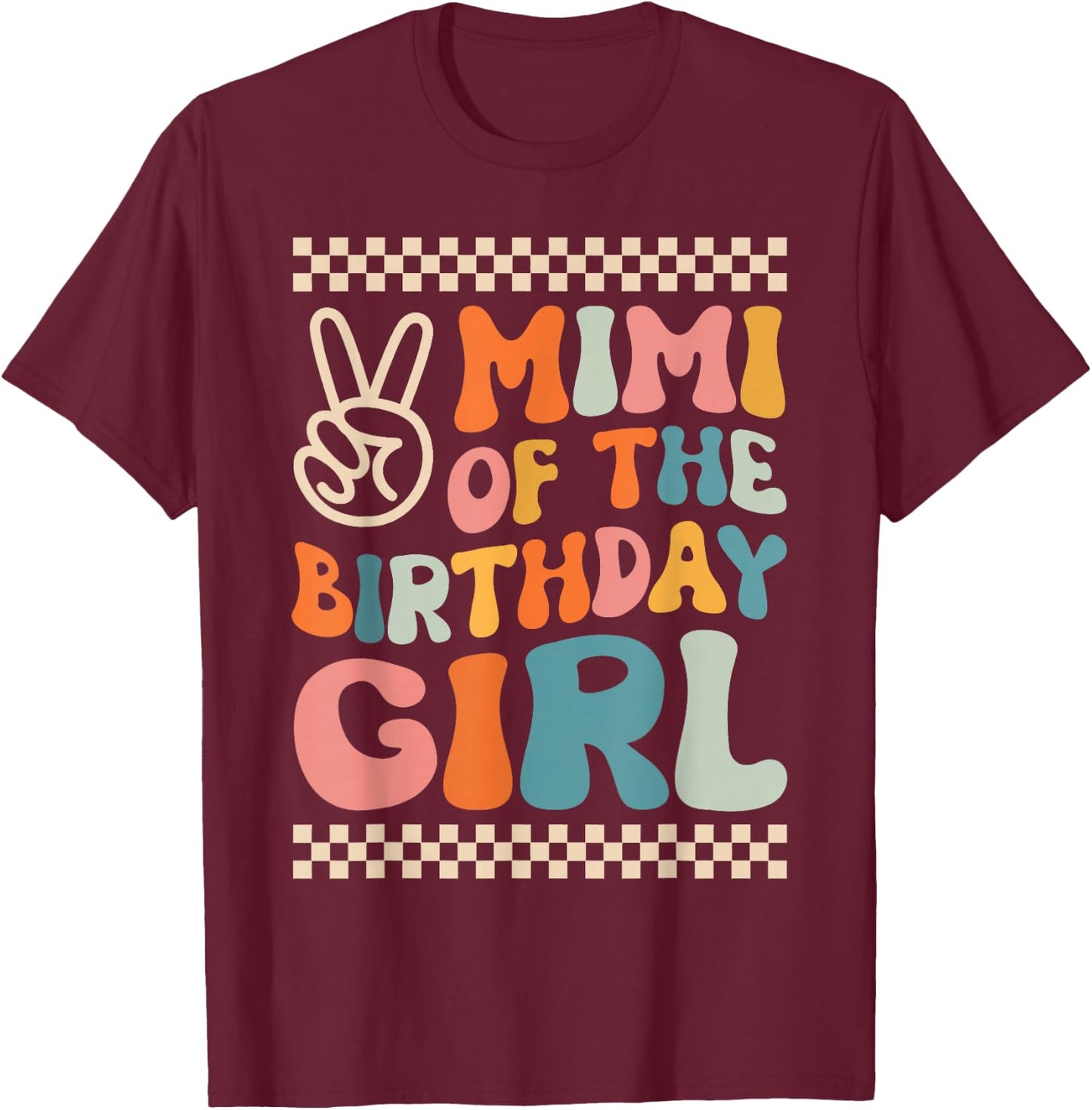 Mimi Of The Birthday Girl Groovy Themed Family Matching T-Shirt - T-Shirt | Maroon