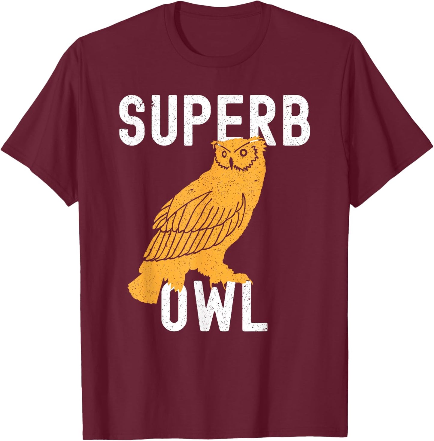 Superb Owl, Dad Joke, Pun, Funny Owl T-Shirt - T-Shirt | Maroon