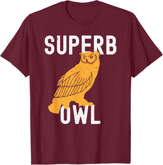 Superb Owl, Dad Joke, Pun, Funny Owl T-Shirt - T-Shirt | Maroon