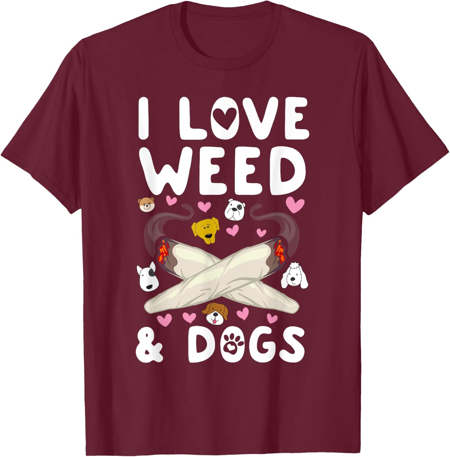 I Love Weed & Dogs Marijuana Cannabis Canine Reefer Gift Men Women T-Shirt - T-Shirt | Maroon