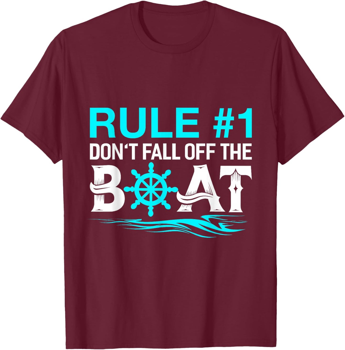 Rule #1 Don't Fall Off The Boat Shirt Cruise Ship T-Shirt - T-Shirt | Maroon