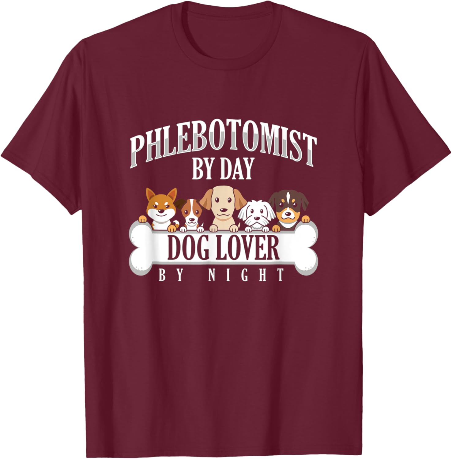 Phlebotomist Dog Lover Pet Day Night Doctor Nurse Vein Gift Women T-Shirt - T-Shirt | Maroon