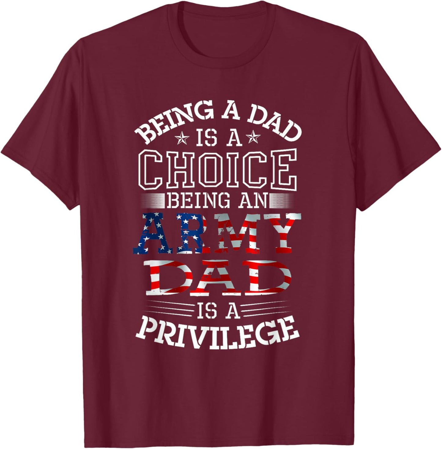 Cool Military Proud US Army Dad Privilege T-Shirt - T-Shirt | Maroon