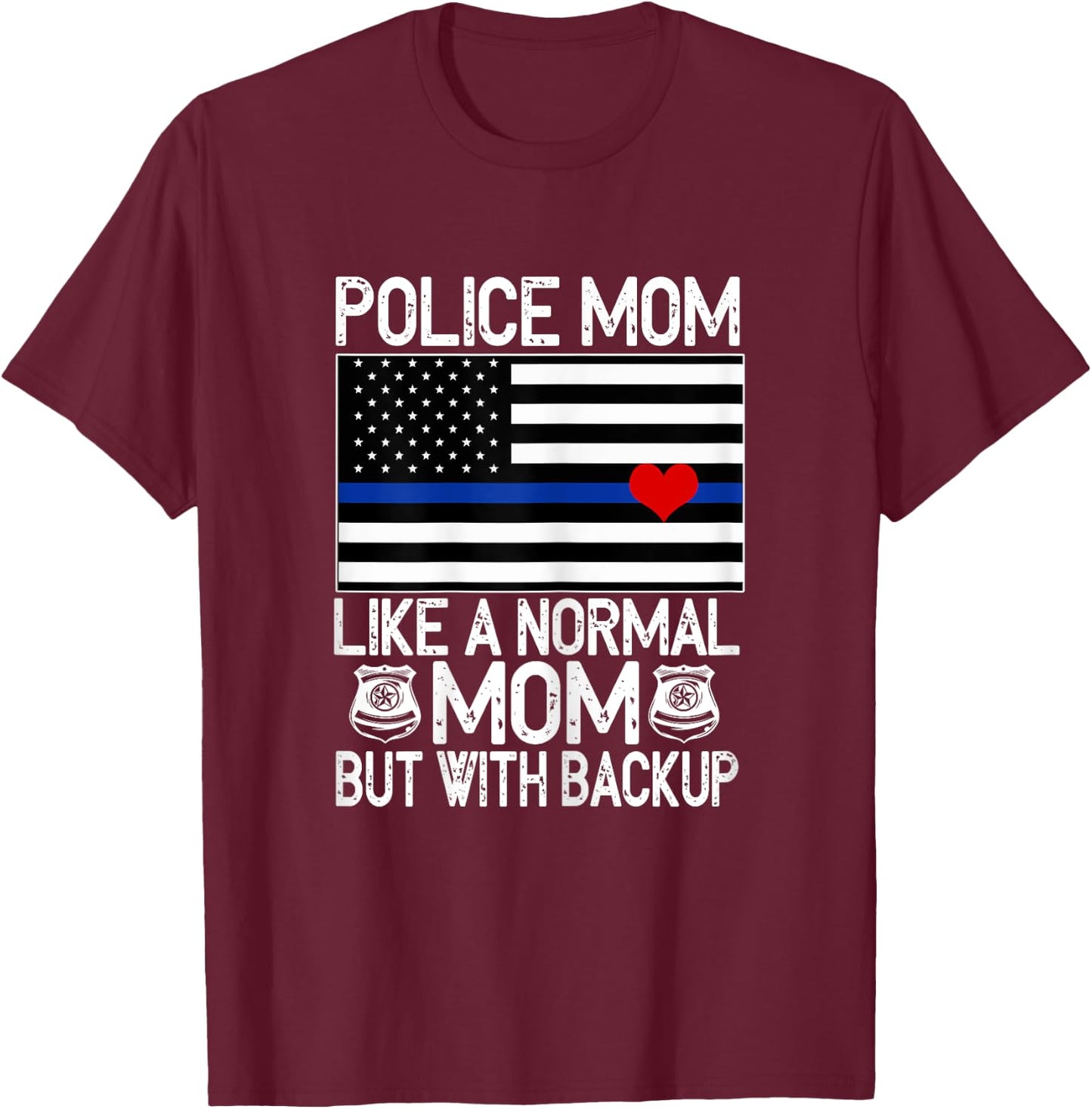 Police Mom Proud Officer Mom Blue Line American Flag T-Shirt - T-Shirt | Maroon