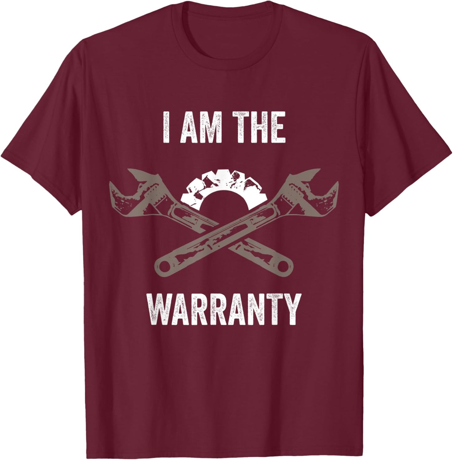 I Am The Warranty Funny Auto Mechanic Garage Car Repairman T-Shirt - T-Shirt | Maroon
