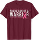 Son Of A Warrior - Breast Cancer Awareness Support T-Shirt - T-Shirt | Maroon