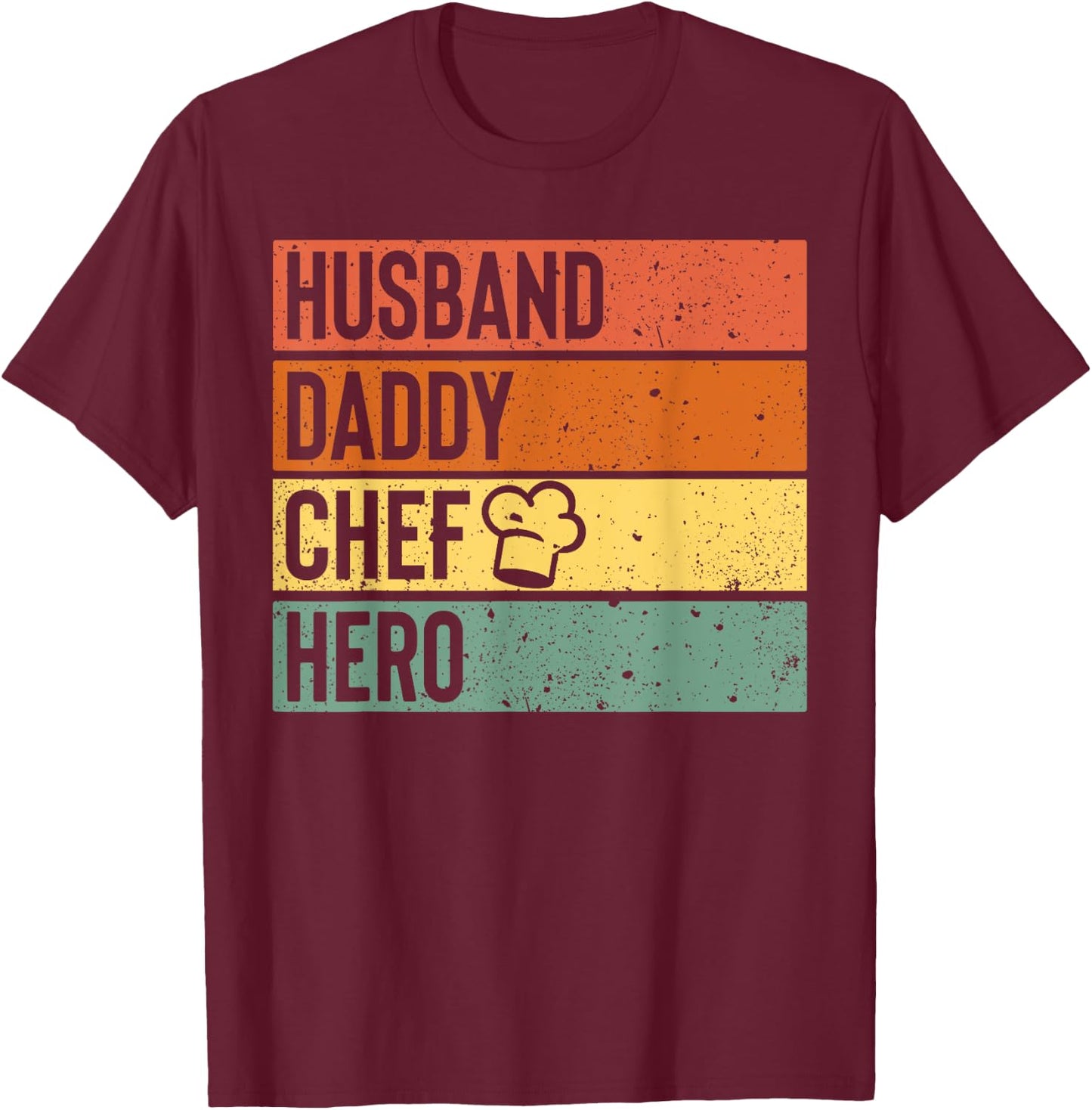 Chef Cook Dad Shirt Husband Daddy Hero Fathers Day Gift T-Shirt - T-Shirt | Maroon