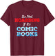 It's Not Hoarding If Its Comic Books Collector T-Shirt - T-Shirt | Maroon