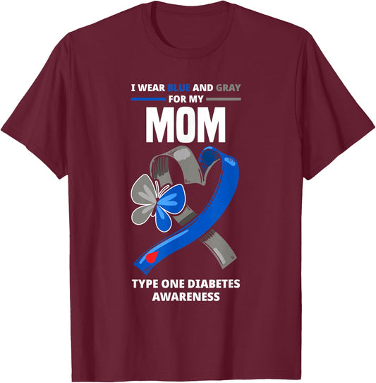 I Wear Blue & Gray For My Mom Type One Diabetes Awareness T-Shirt - T-Shirt | Maroon