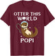 Otter this world Popi Outer space pun for animal lover T-Shirt - T-Shirt | Maroon