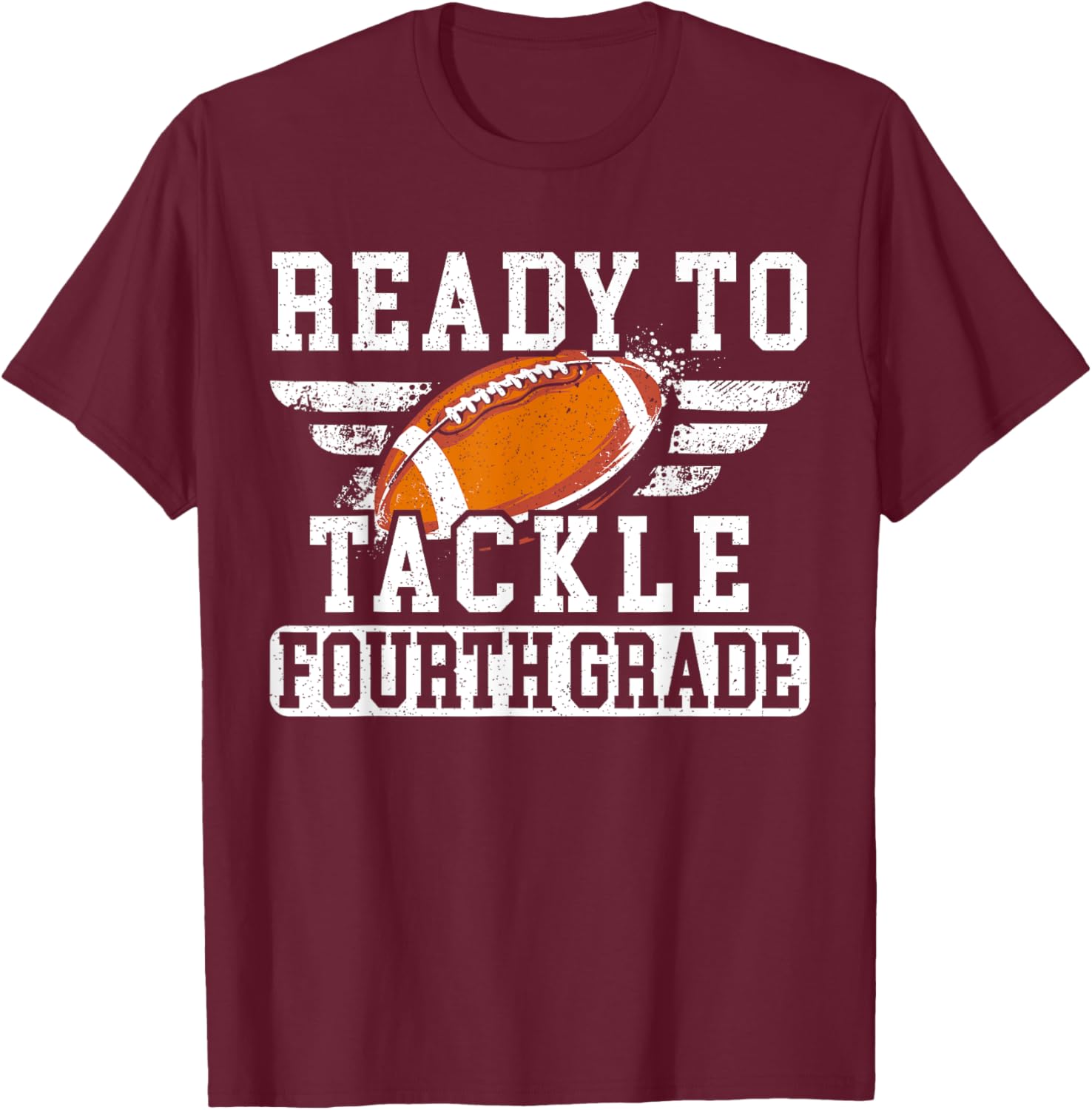 Ready To Tackle Fourth Grade Back To School Football T-Shirt - T-Shirt | Maroon