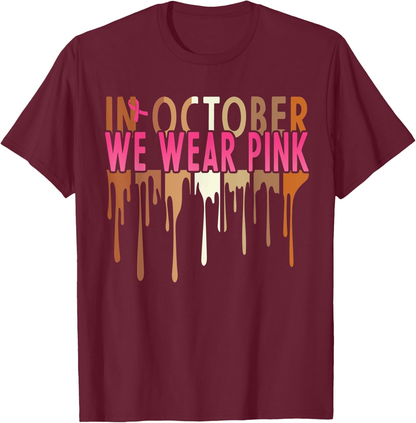 Melanin In October We Wear Pink Breast Cancer Awareness T-Shirt - T-Shirt | Maroon