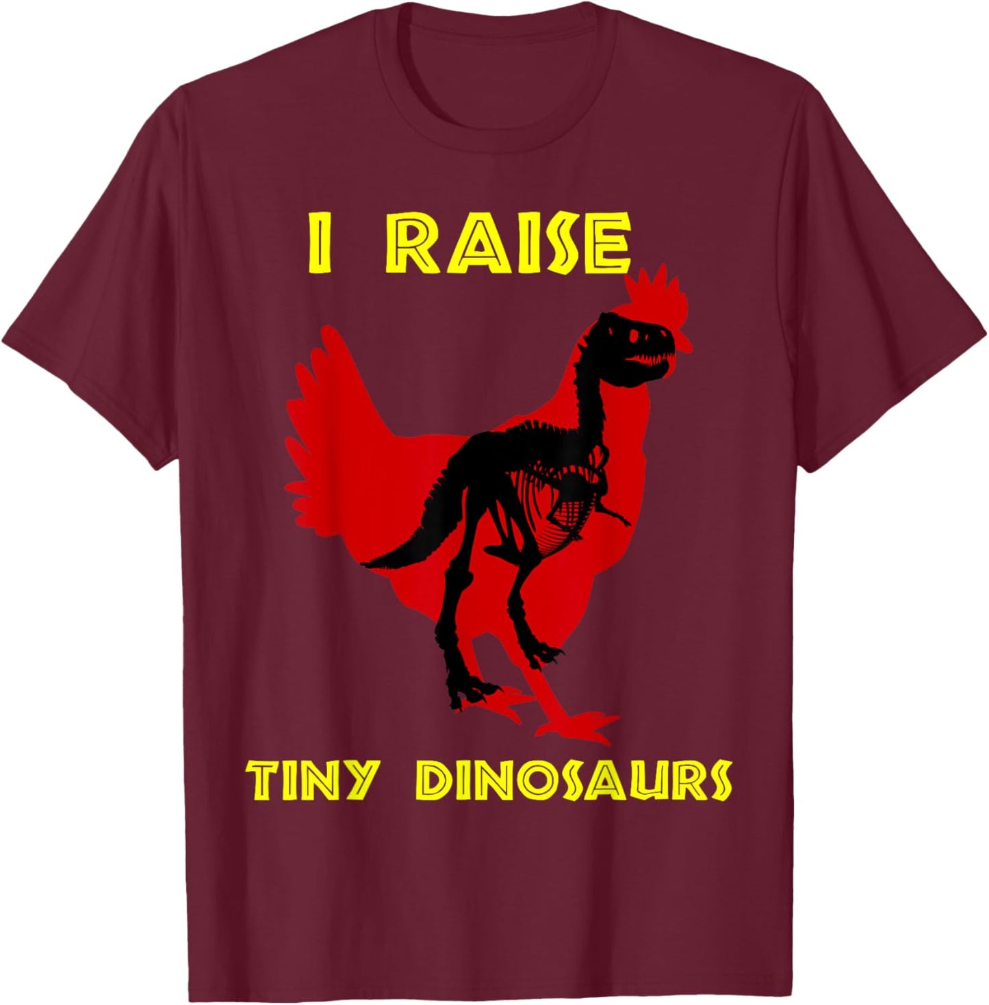 Stone Age Chickens I Raise Tiny Dinosaurs T-Shirt - T-Shirt | Maroon