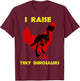 Stone Age Chickens I Raise Tiny Dinosaurs T-Shirt - T-Shirt | Maroon