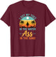 I Got My Toes in The Water Ass in The Sand Funny Beach Humor T-Shirt - T-Shirt | Maroon