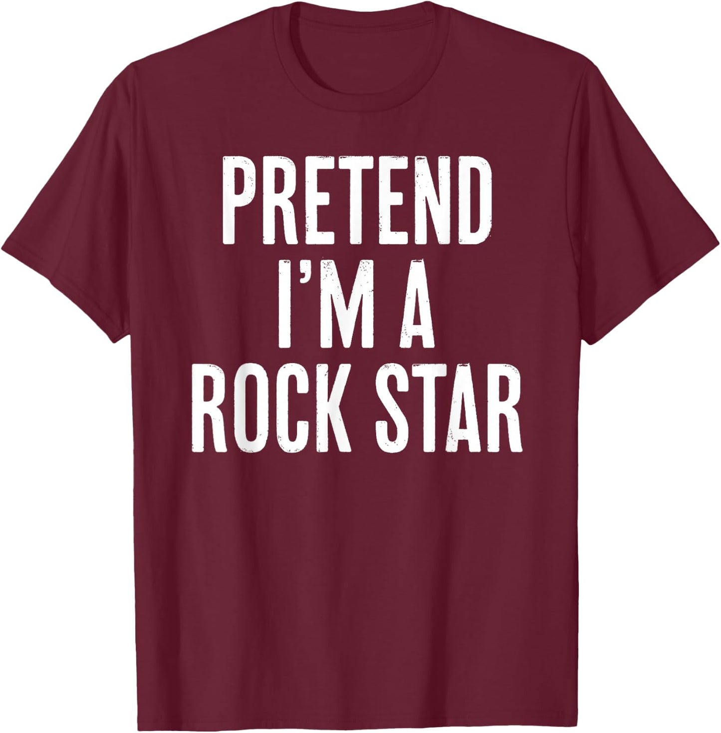 Simple Easy Pretend I'm a Rock Star Halloween Costume T-Shirt - T-Shirt | Maroon