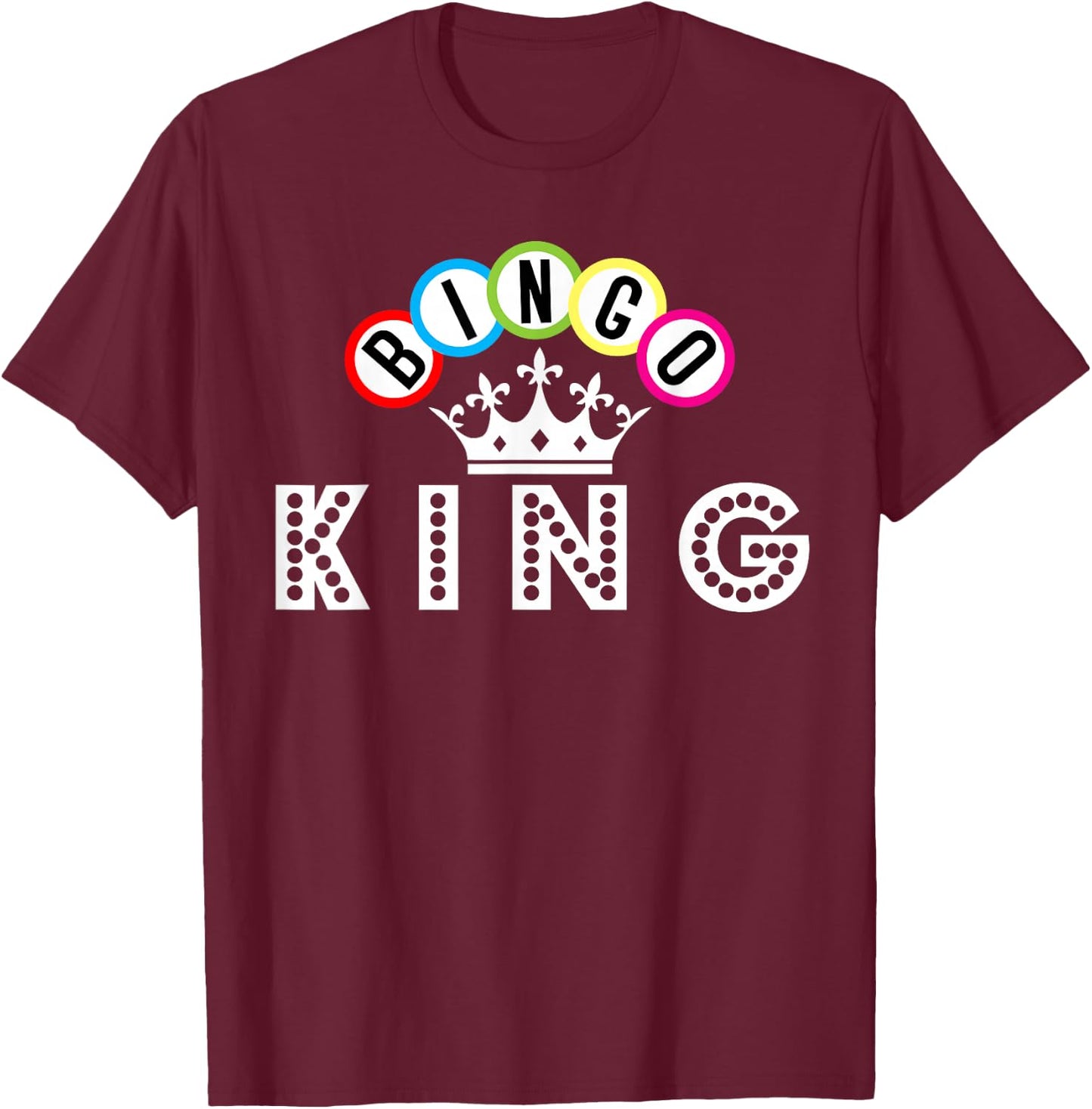 Bingo King T-Shirt - T-Shirt | Maroon