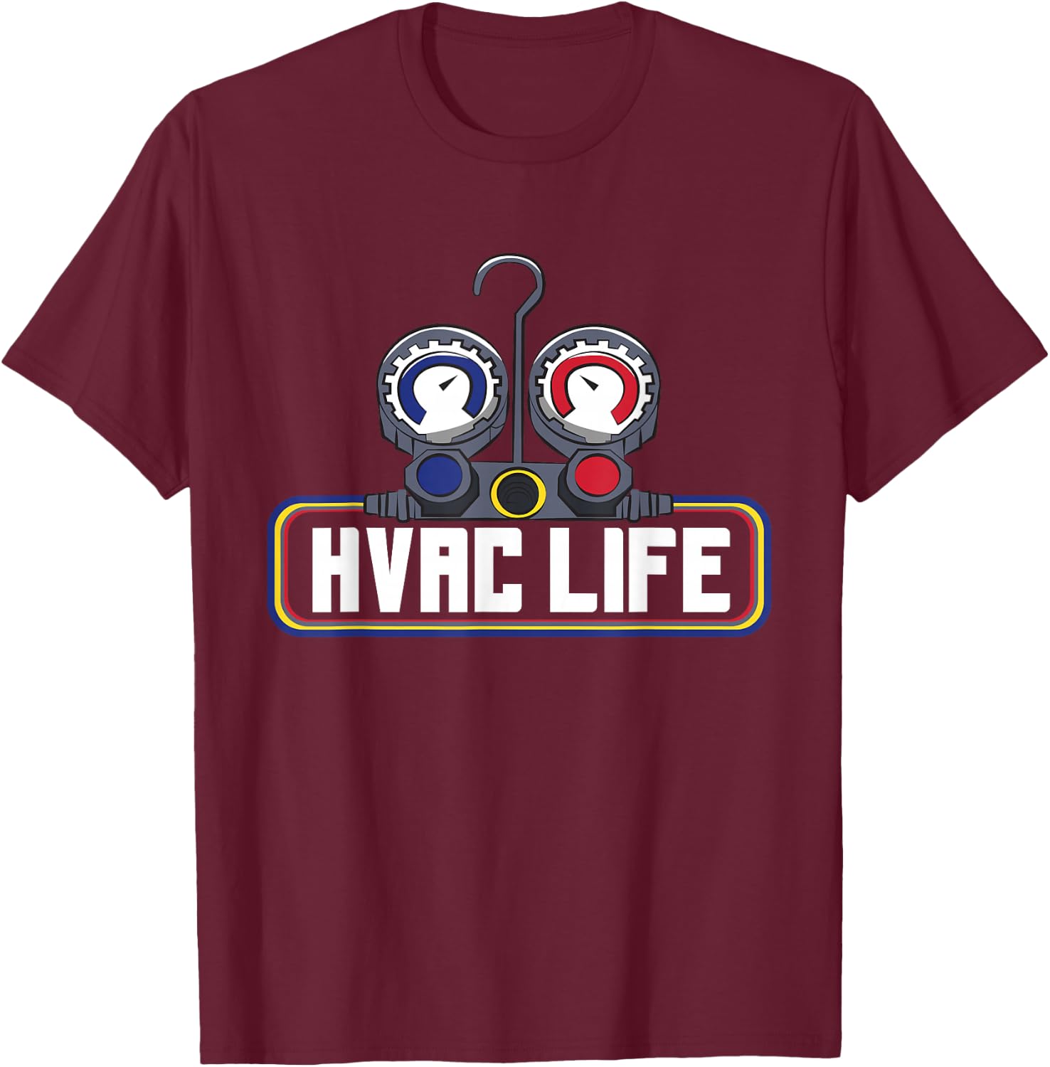 Manifold Gauge HVAC Life Technician Refrigeration T-Shirt - T-Shirt | Maroon