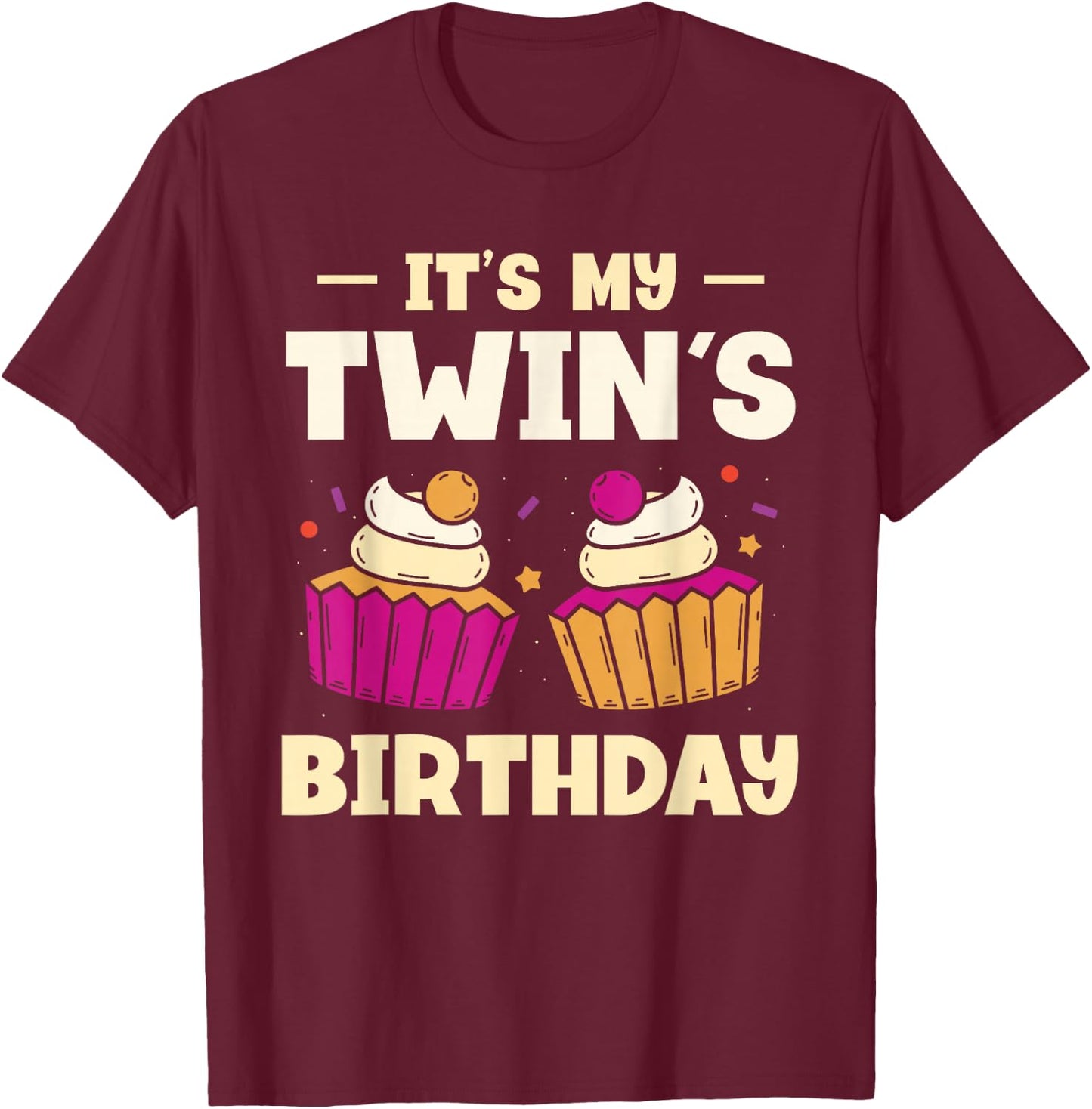 The Birthday of My Twins Twins Twin T-Shirt - T-Shirt | Maroon