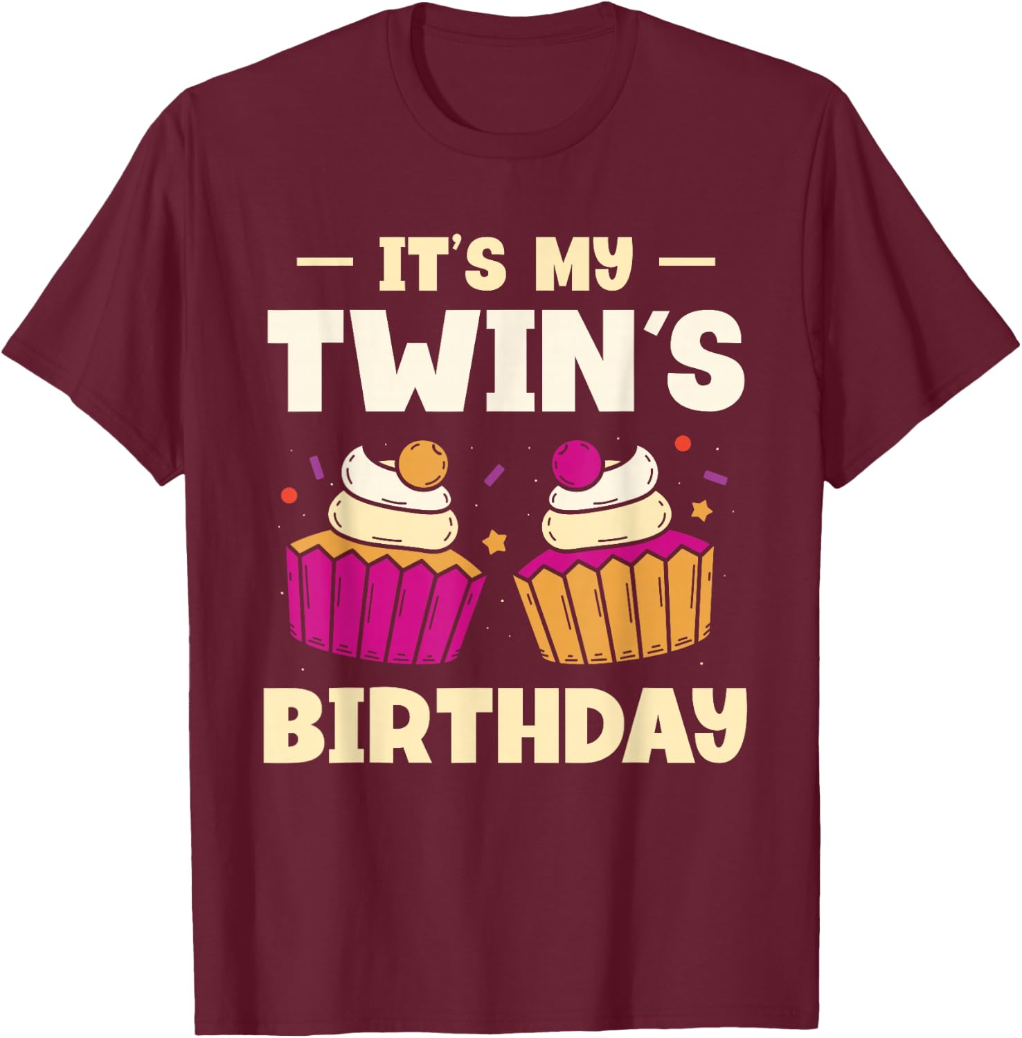 The Birthday of My Twins Twins Twin T-Shirt - T-Shirt | Maroon
