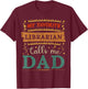 My favorite Librarian calls me dad Librarian dad T-Shirt - T-Shirt | Maroon