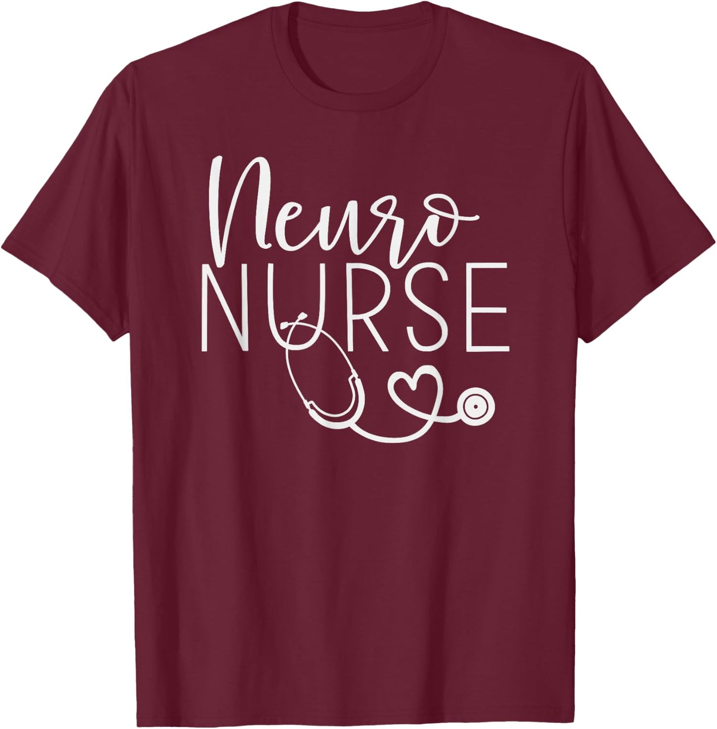 Cute Neuro Nurse Shirt - Neurology Nursing T-Shirt - T-Shirt | Maroon