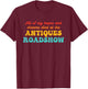 All of My Hopes and Dreams Died at The Antiques Roadshow T-Shirt - T-Shirt | Maroon