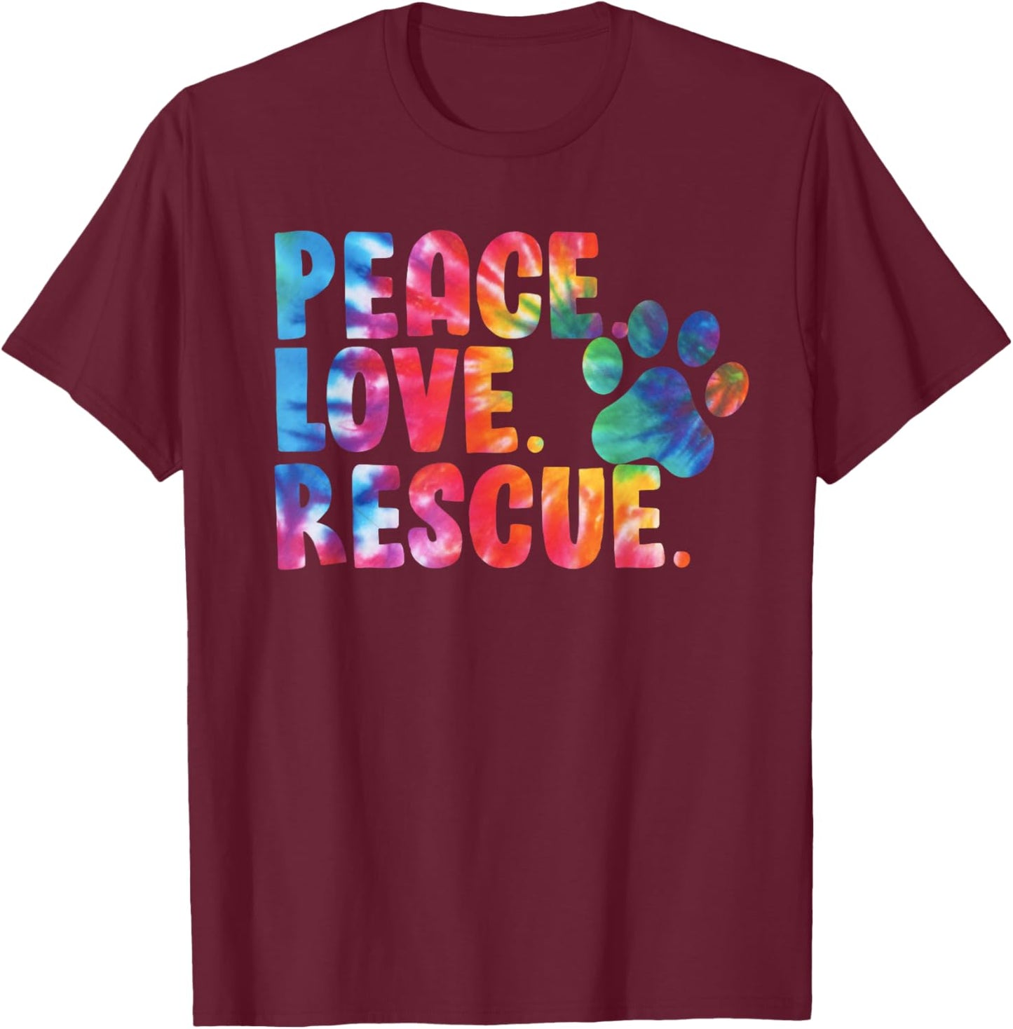 Peace Love Rescue Dog Lover Parent Adopted Tie Dye T-Shirt - T-Shirt | Maroon