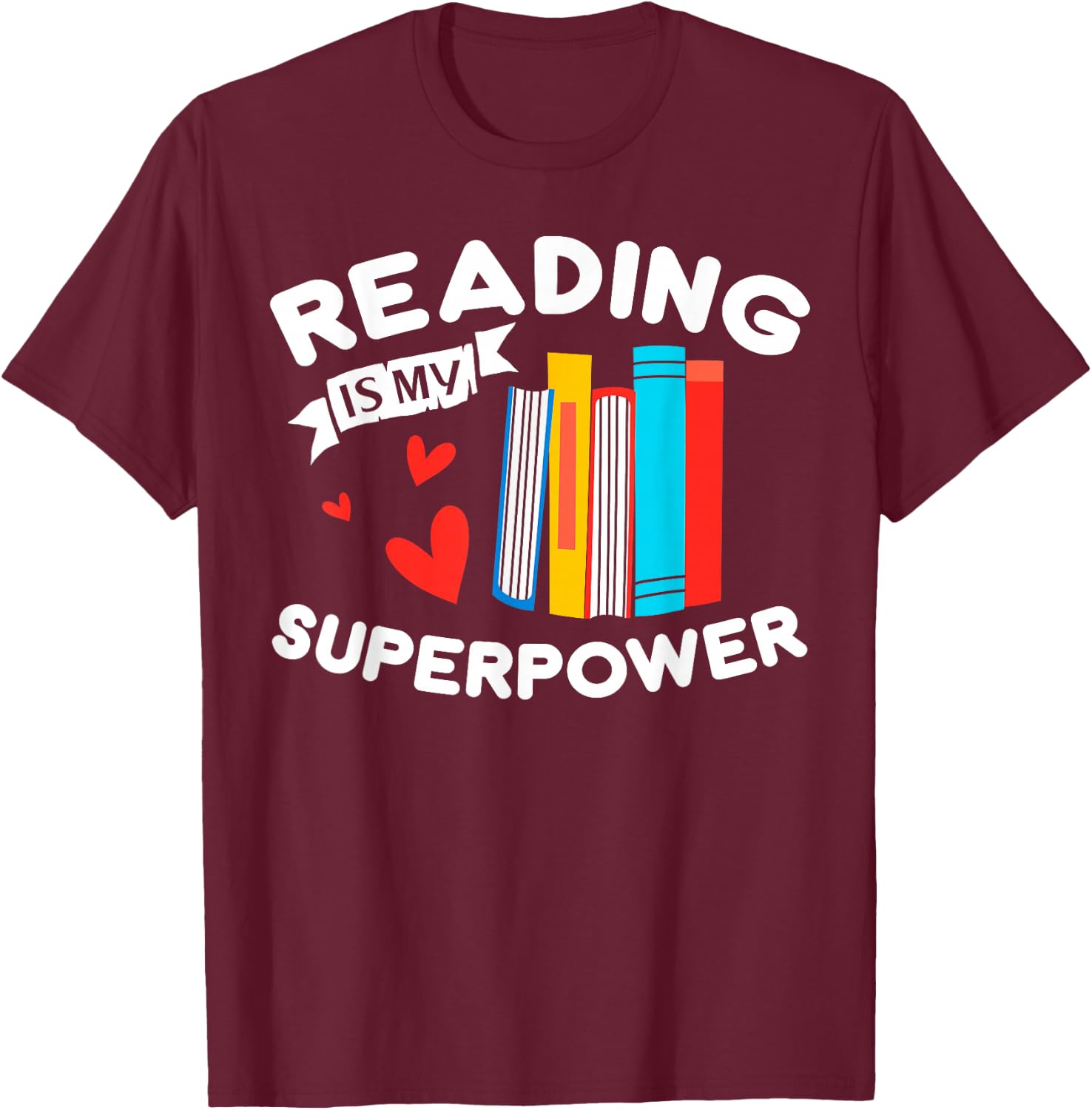 Reading Is My Superpower design, Book design, Book Lovers T-Shirt - T-Shirt | Maroon
