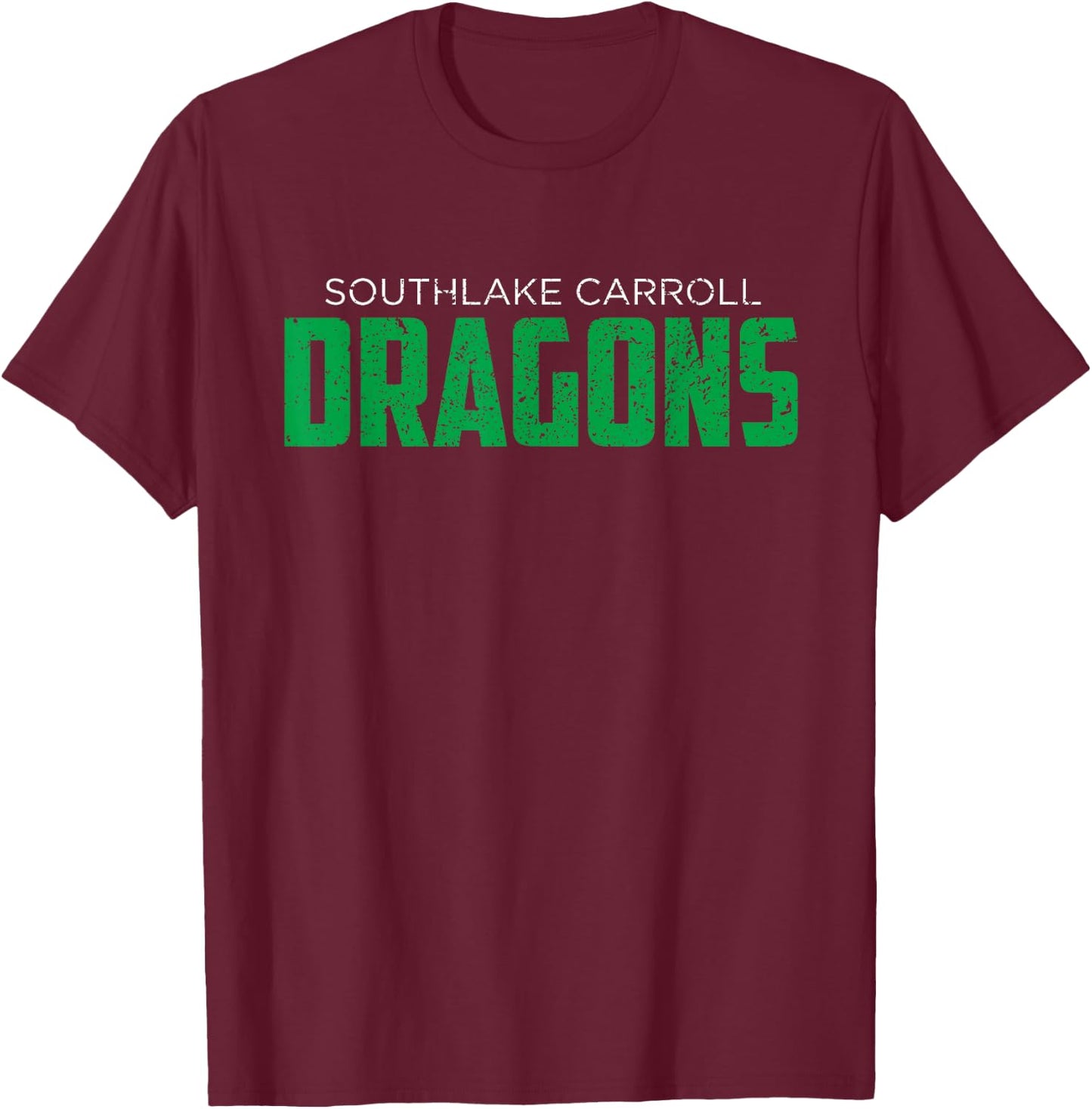 Southlake Carroll Dragons Southlake Texas Carroll ISD T-Shirt - T-Shirt | Maroon
