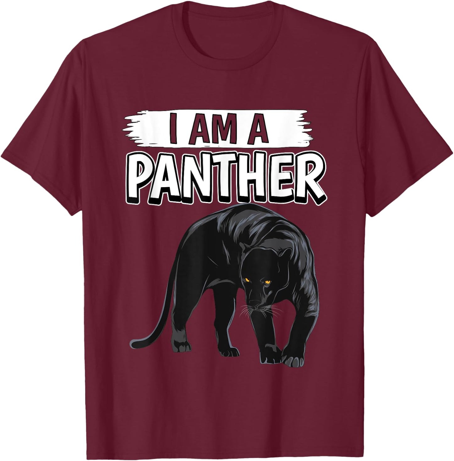 Panthers Quote Wildcat I Am A Panther T-Shirt - T-Shirt | Maroon
