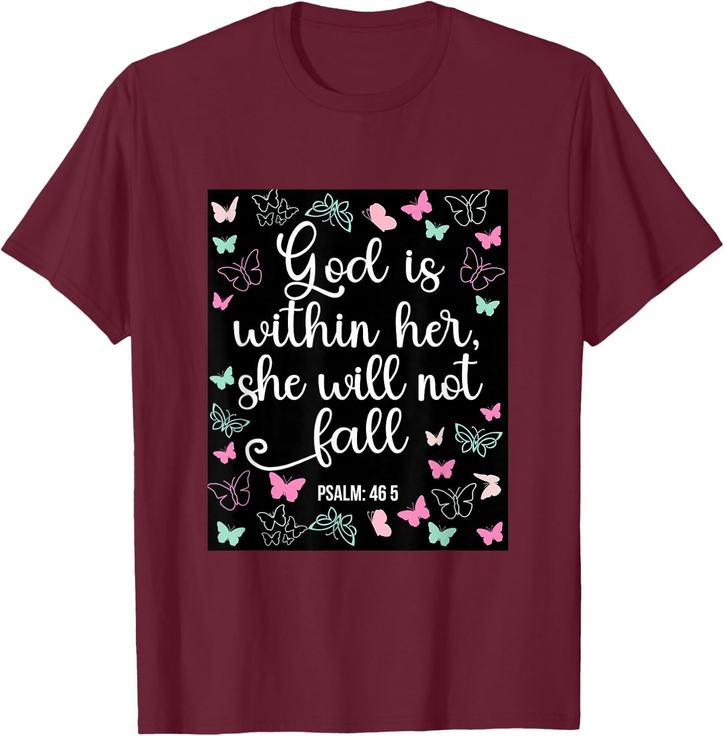 God Is Within Her She Will Not Fall 46 5 Bible Verse Women T-Shirt - T-Shirt | Maroon