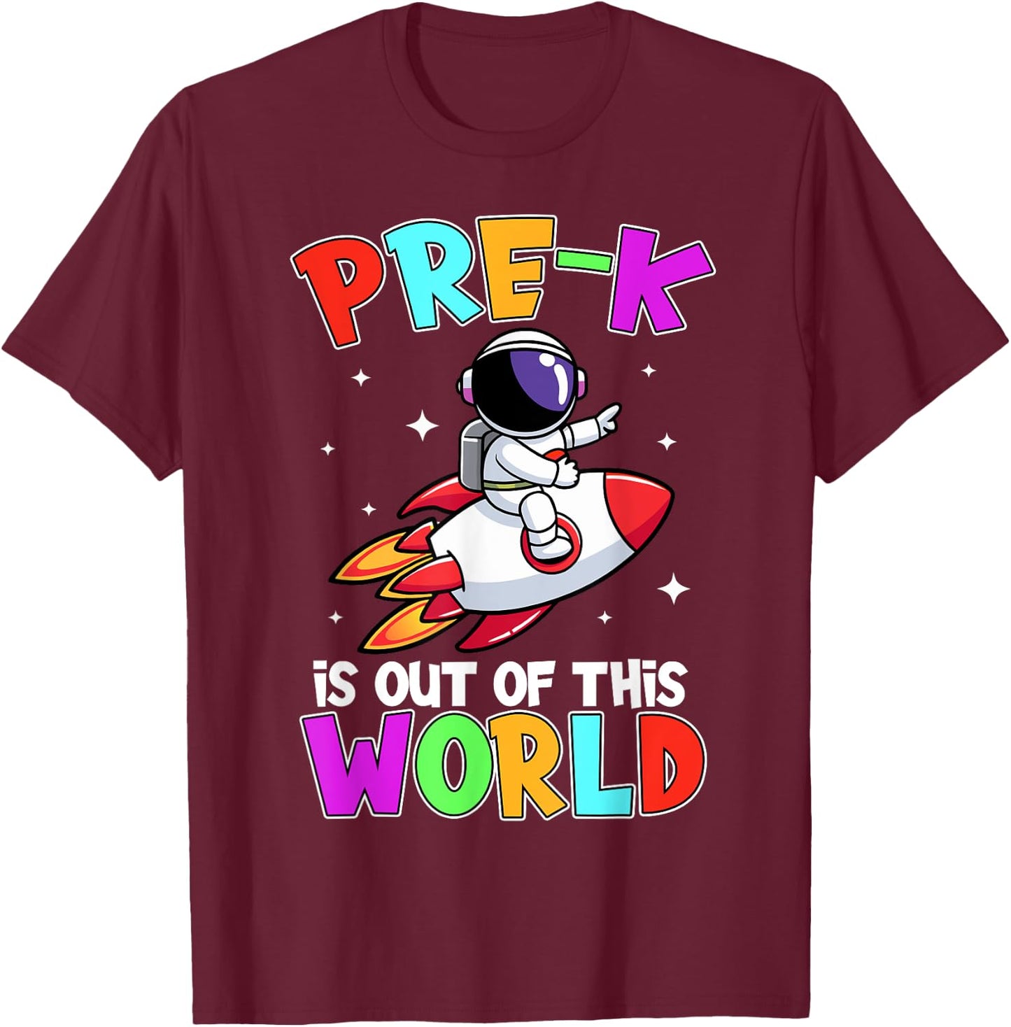 Pre-k Is Out Of This World Outfit, Astronaut Space Teacher Women Kids T-Shirt - T-Shirt | Maroon