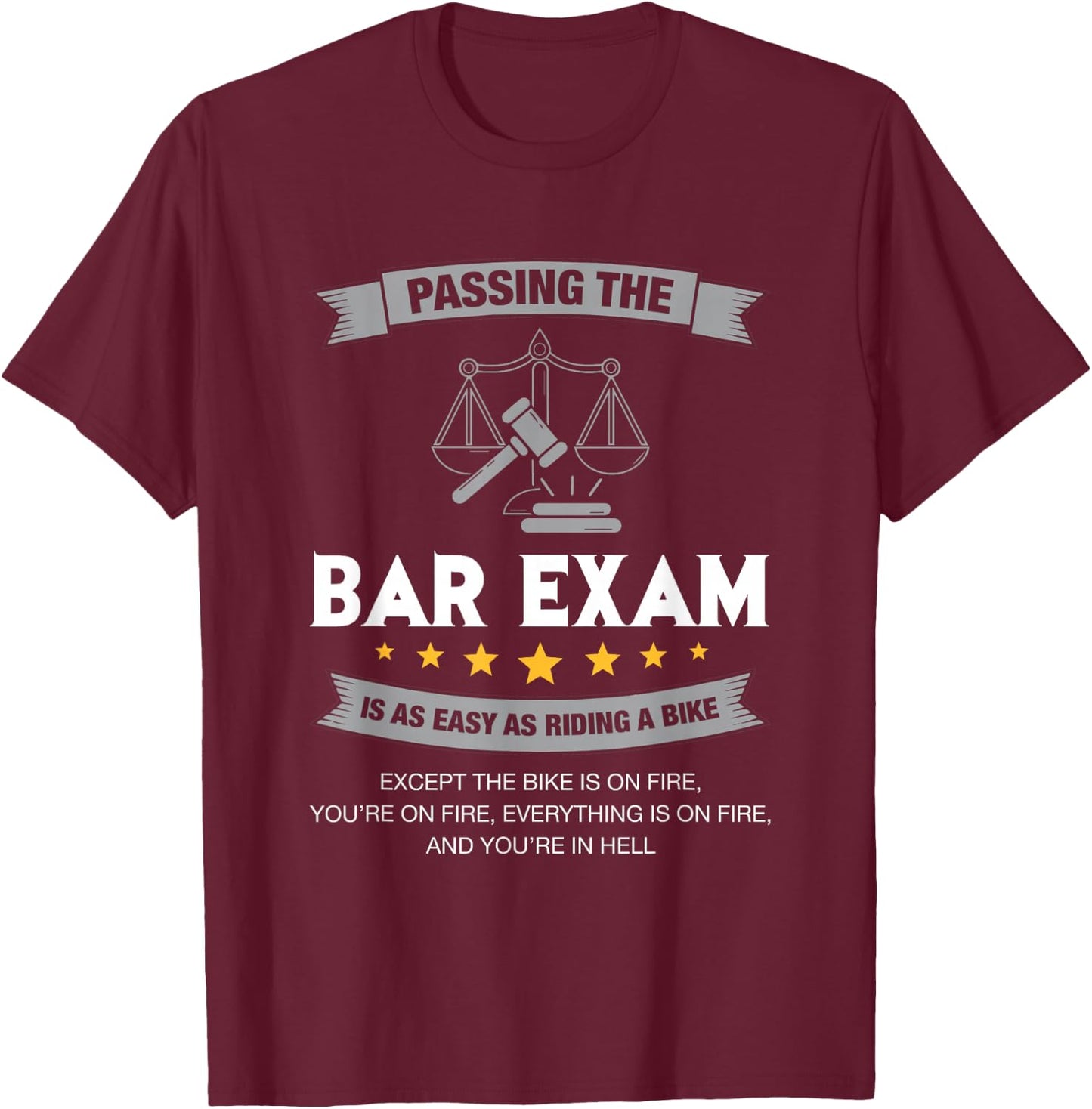Passing The Bar Exam Is Easy Lawyer Graduation Attorney T-Shirt - T-Shirt | Maroon