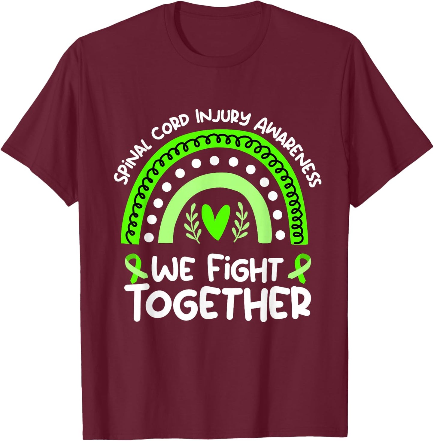 We Fight Together | Spinal Cord Injury Awareness T-Shirt - T-Shirt | Maroon