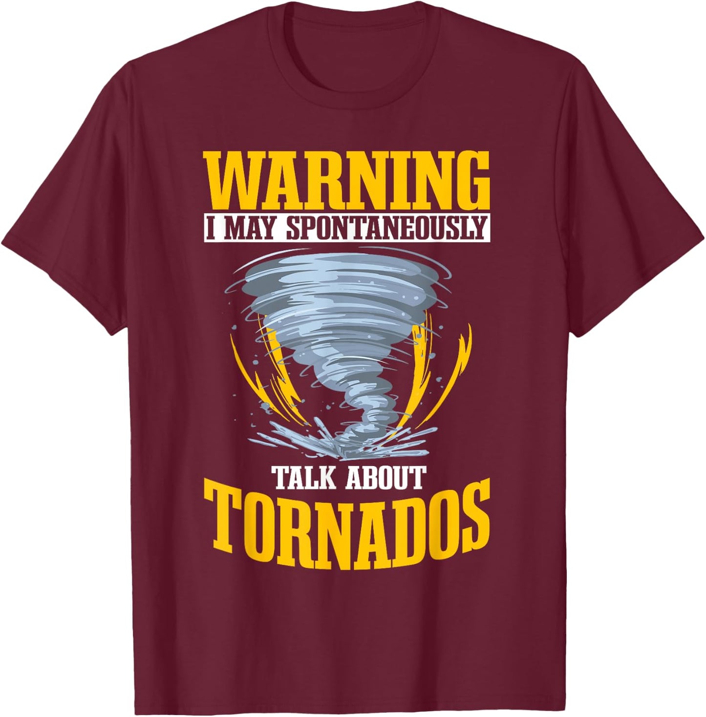 Meteorologist Tornado Weather Forecaster Meteorology T-Shirt - T-Shirt | Maroon
