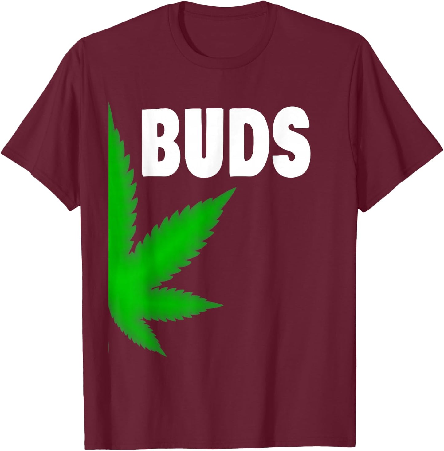 Couples Matching Best Buds BFF Marijuana Leaf Weed Gift T-Shirt - T-Shirt | Maroon