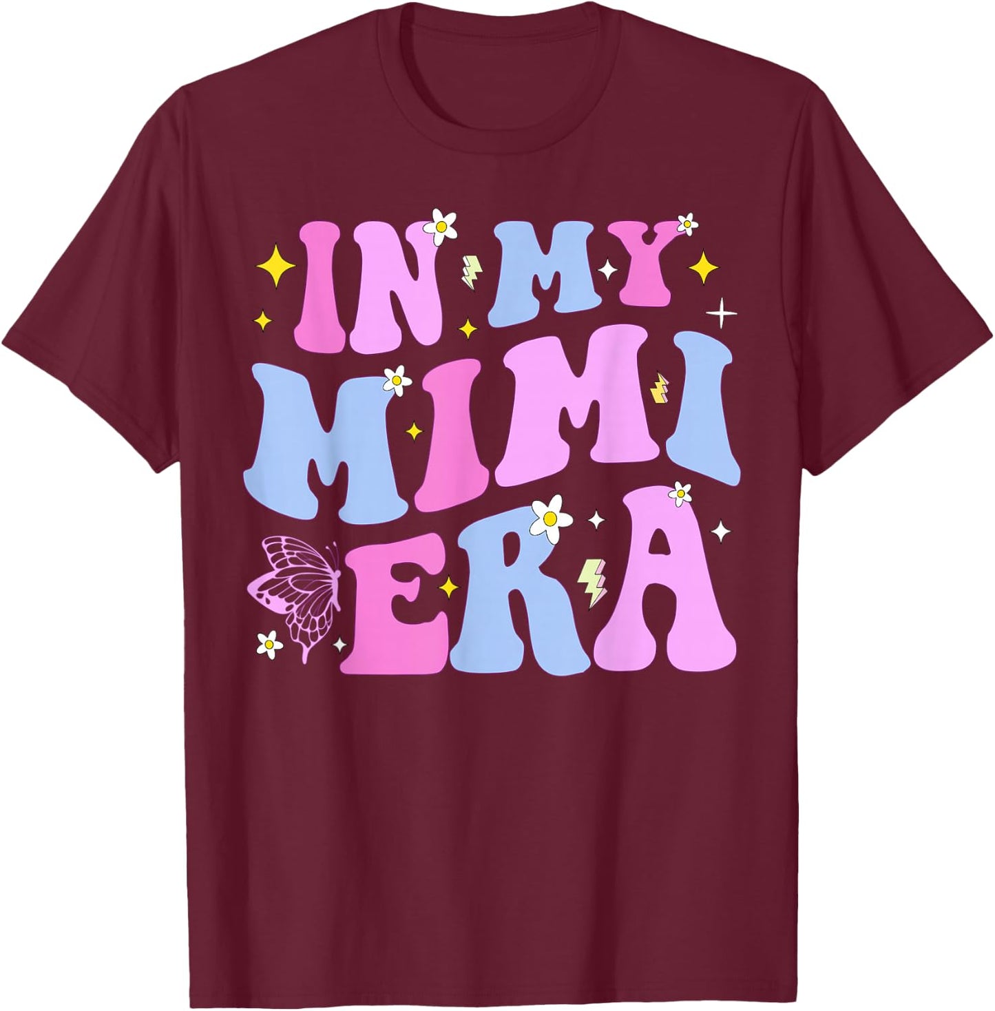In My Mimi Era Funny Mothers Day Grandma Mom Mama Mommy T-Shirt - T-Shirt | Maroon
