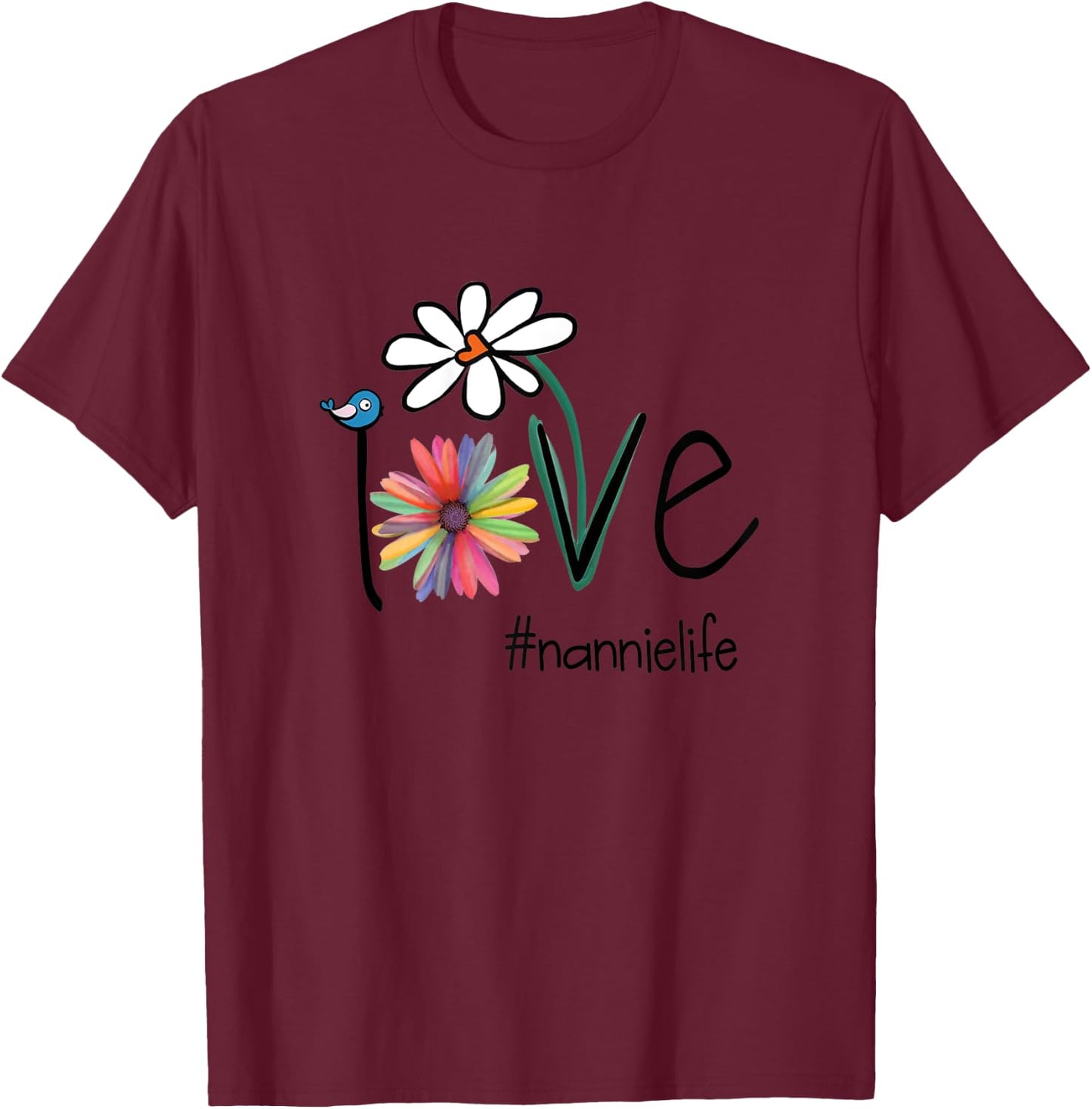 Love Nannie Life - Art Flower T-Shirt - T-Shirt | Maroon