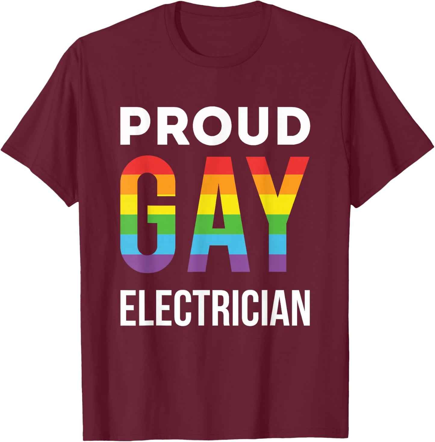 Proud Gay Electrician Rainbow LGBTQ T-Shirt - T-Shirt | Maroon