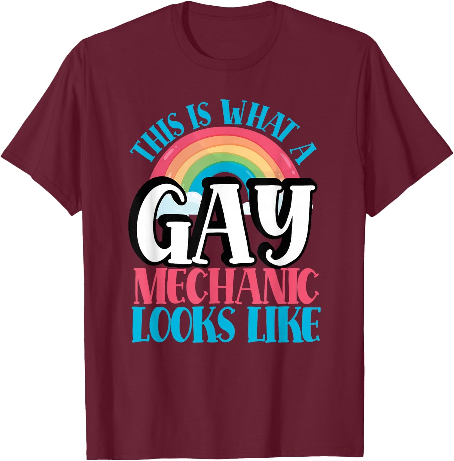This is What Gay Mechanic Looks Like LGBT Gay Mechanic T-Shirt - T-Shirt | Maroon