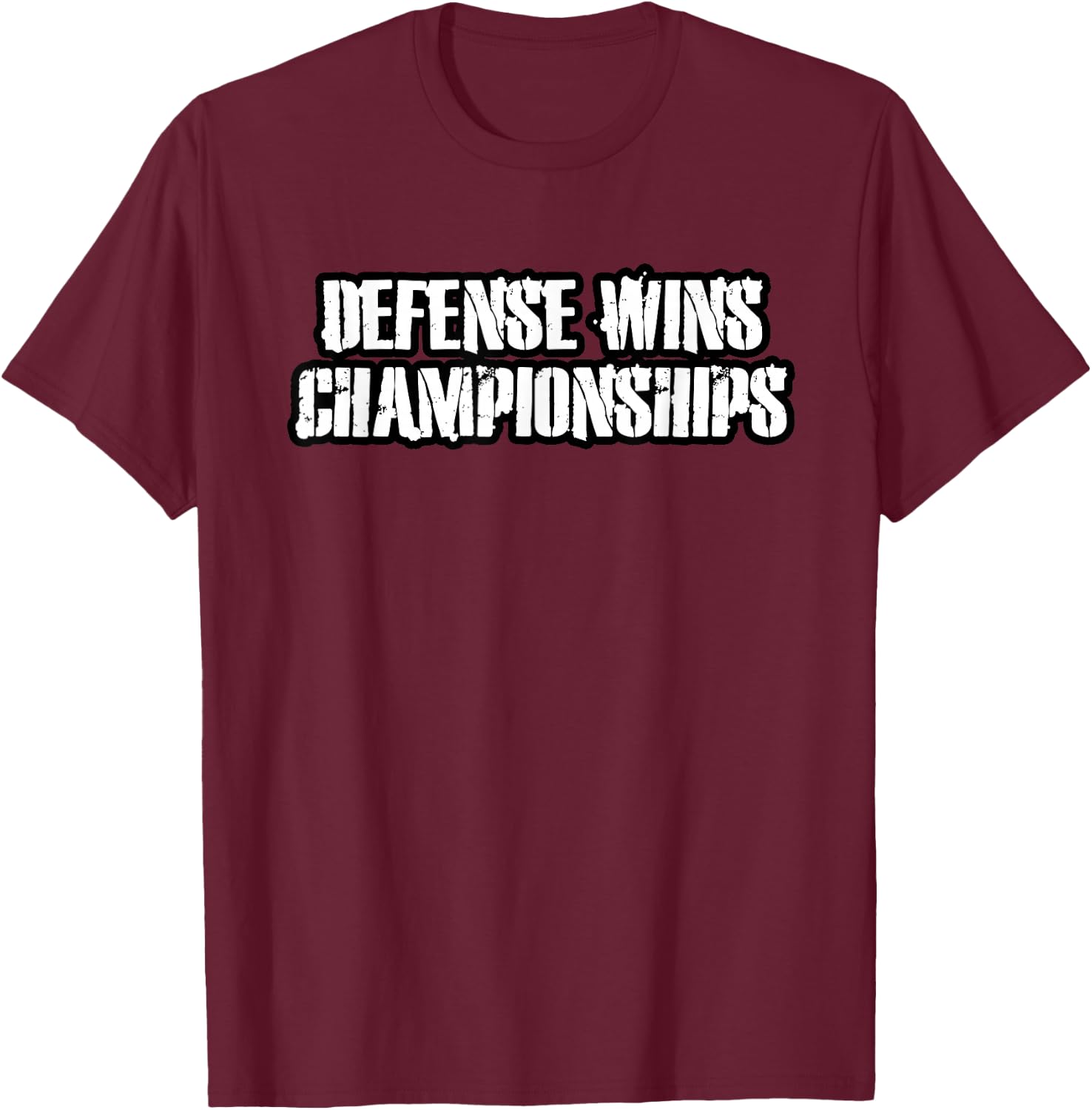 Defense Wins Championships T-Shirt - T-Shirt | Maroon