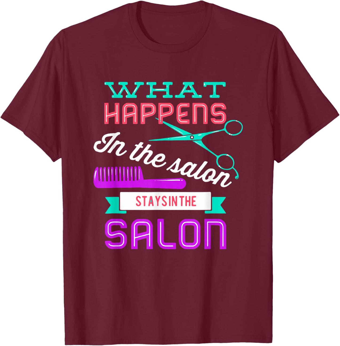 Hairstylist Shirt for a Lover of Hairstyling and Hairdresser T-Shirt - T-Shirt | Maroon