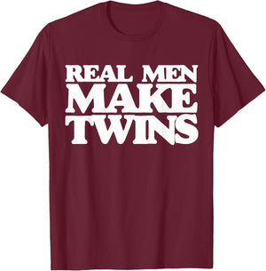 Real men make twins shirt for new dad to be of twins T-Shirt - T-Shirt | Maroon