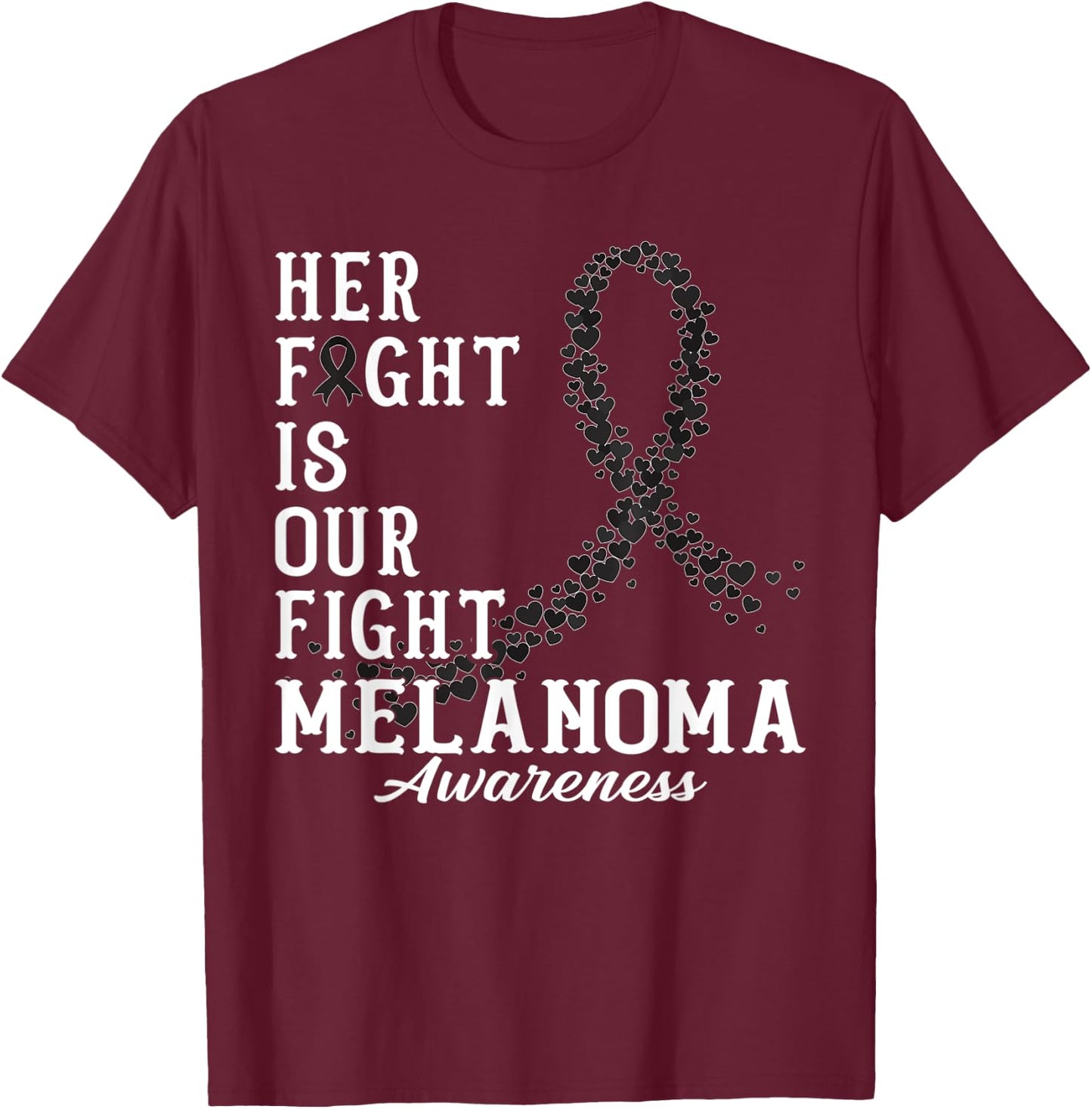 Her Fight Is Our Fight Melanoma Skin Awareness Day Supporter T-Shirt - T-Shirt | Maroon