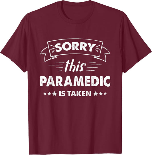Sorry This Paramedic Is Taken T-Shirt - T-Shirt | Maroon