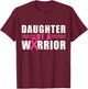 Daughter Of A Warrior Breast Cancer Awareness Month T-Shirt - T-Shirt | Maroon