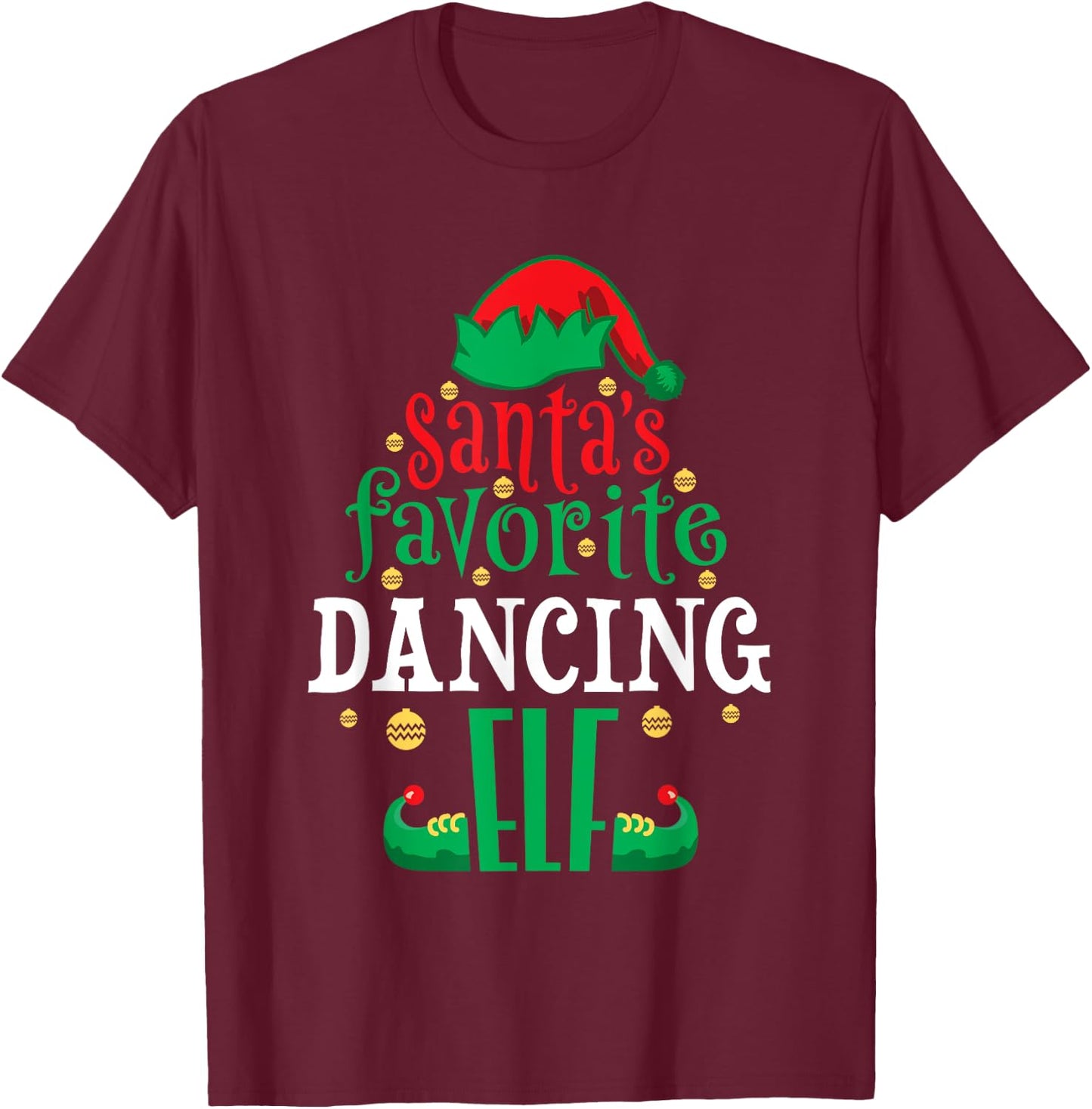 Santa's Favorite Dancing Elf Dancer Christmas Matching T-Shirt - T-Shirt | Maroon