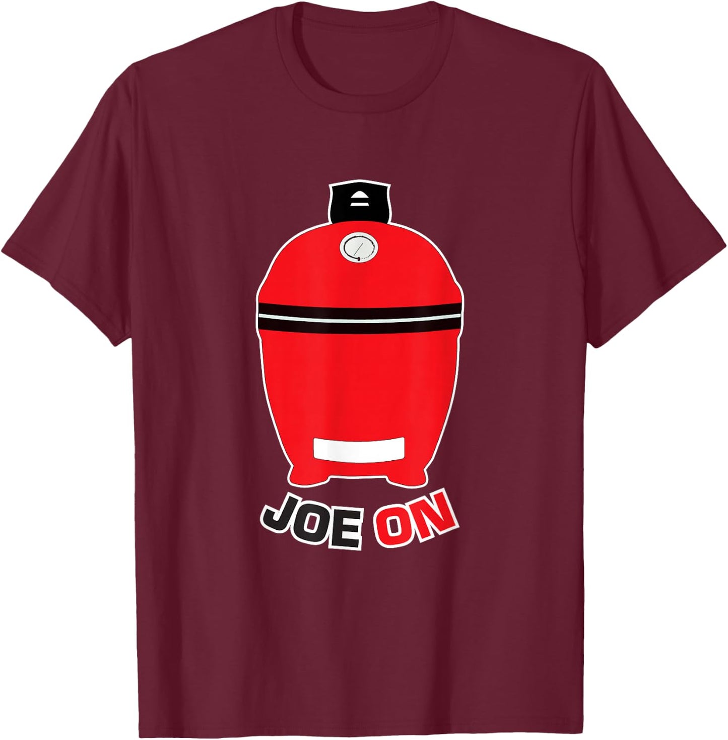 Joe ON Red BBQ Grilling Low and Slow Kamado Charcoal Grill T-Shirt - T-Shirt | Maroon