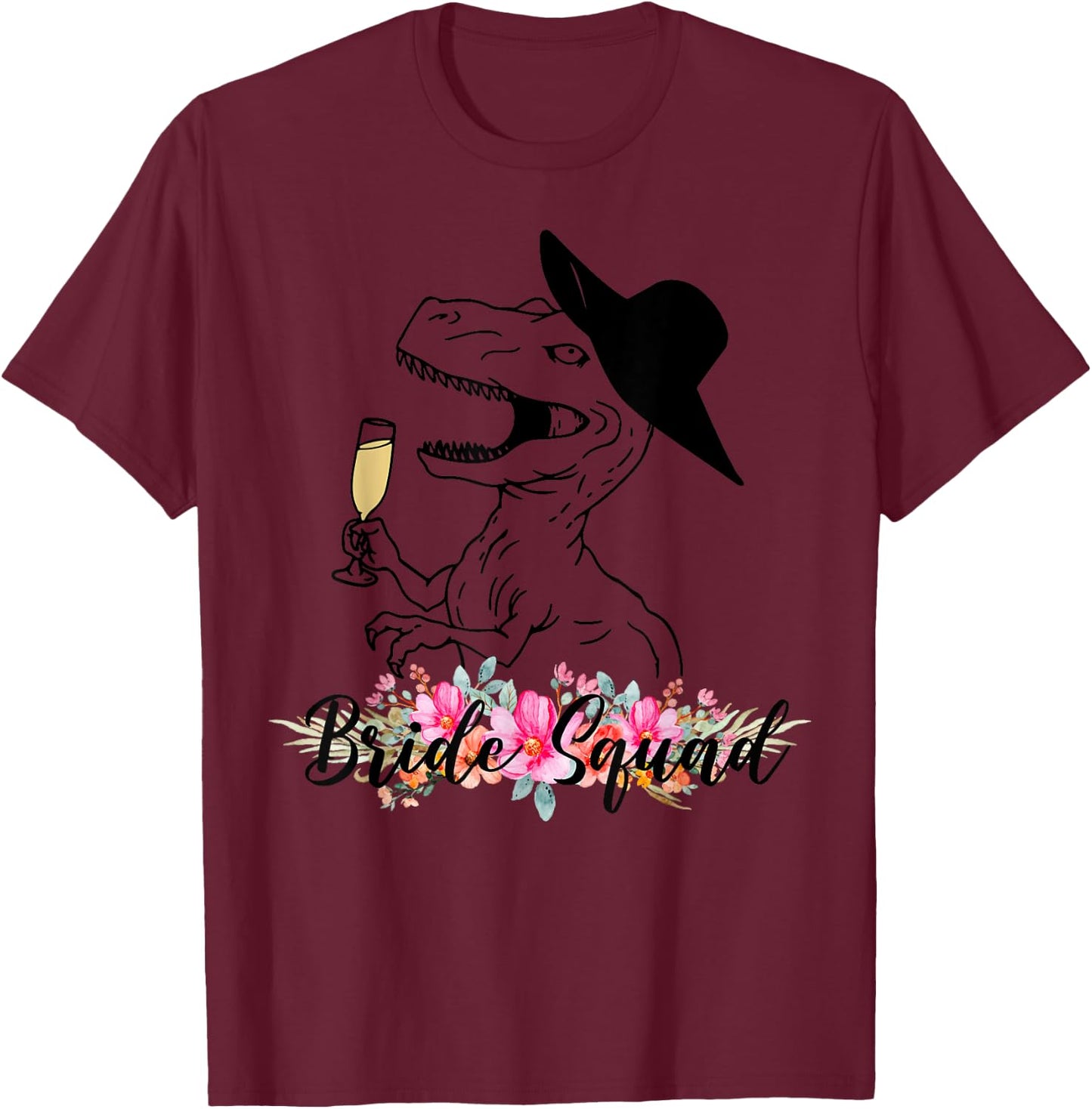 Bride Squad Dinosaur Bridesmaid Floral Bachelorette Party T-Shirt - T-Shirt | Maroon